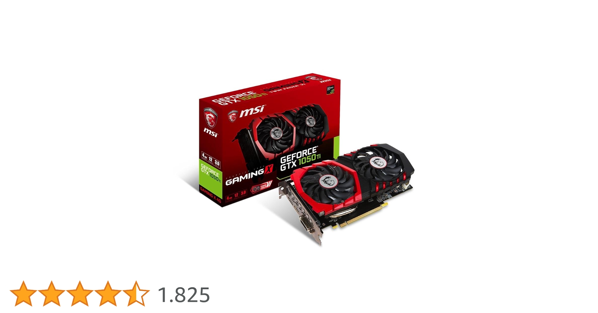 MSI GeForce GTX 1050 Ti GAMING X 4G GeForce GTX 1050 Ti GAMING X